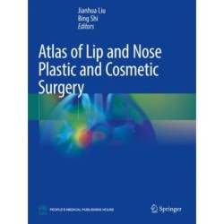 Atlas of Lip and Nose Plastic and Cosmetic Surgery