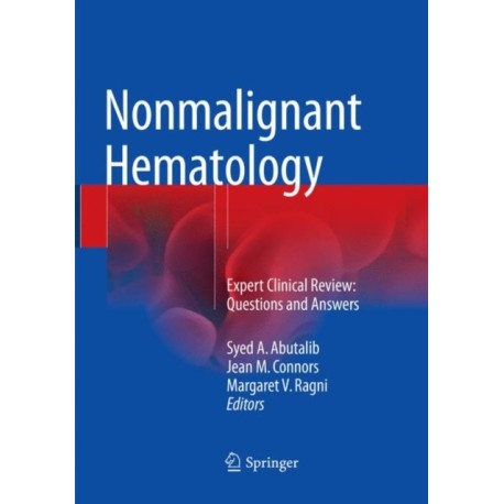 Nonmalignant Hematology: Expert Clinical Review: Questions and Answers