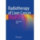 Radiotherapy of Liver Cancer