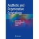 Aesthetic and Regenerative Gynecology