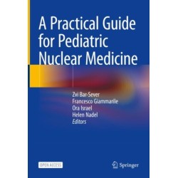 A Practical Guide for Pediatric Nuclear Medicine