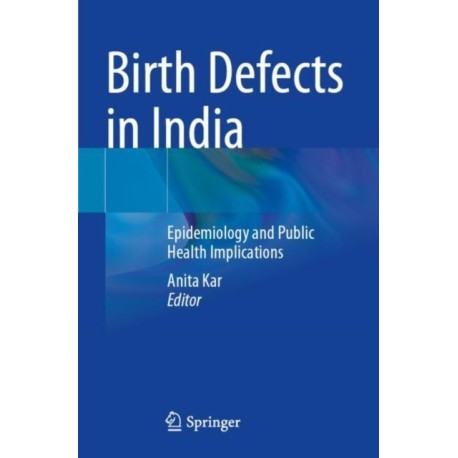 Birth Defects in India: Epidemiology and Public Health Implications