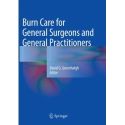 Burn Care for General Surgeons and General Practitioners