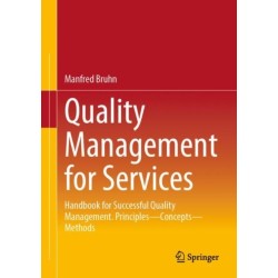 Quality Management for Services: Handbook for Successful Quality Management.  Principles – Concepts – Methods
