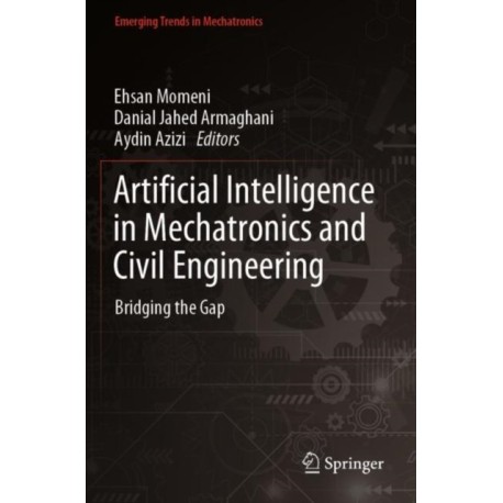 Artificial Intelligence in Mechatronics and Civil Engineering: Bridging the Gap