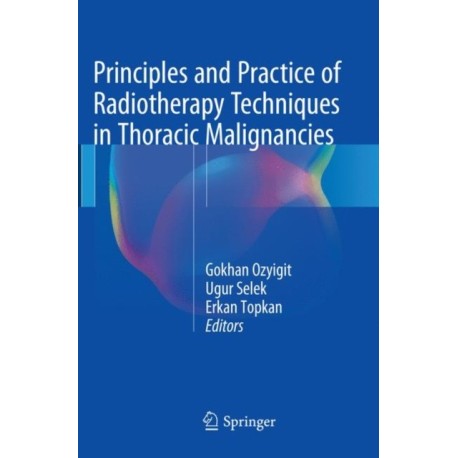 Principles and Practice of Radiotherapy Techniques in Thoracic Malignancies