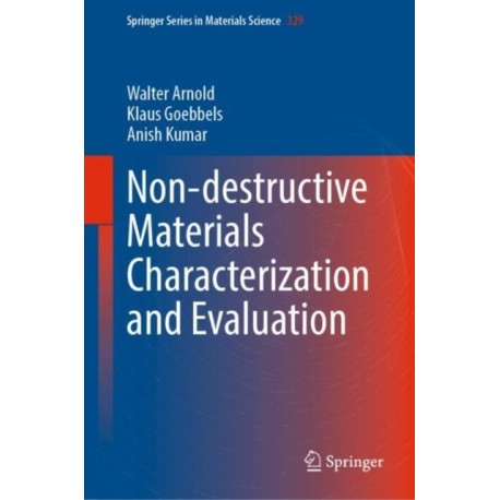 Non-destructive Materials Characterization and Evaluation