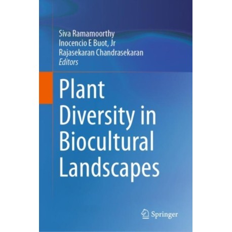 Plant Diversity in Biocultural Landscapes