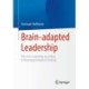Brain-adapted Leadership: Effective Leadership according to Neuropsychological Findings