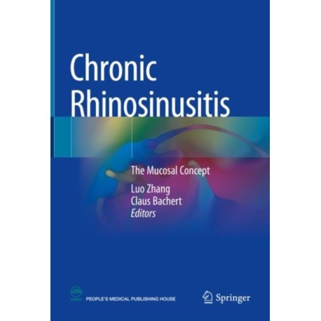 Chronic Rhinosinusitis: The mucosal concept