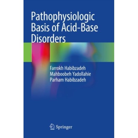 Pathophysiologic Basis of Acid-Base Disorders