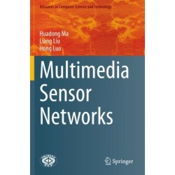 Multimedia Sensor Networks