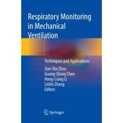 Respiratory Monitoring in Mechanical Ventilation: Techniques and Applications