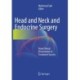 Head and Neck and Endocrine Surgery: From Clinical Presentation to Treatment Success
