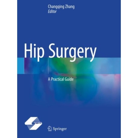 Hip Surgery: A Practical Guide