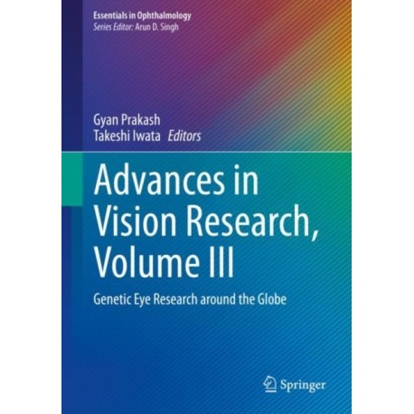 Advances in Vision Research, Volume III: Genetic Eye Research around the Globe