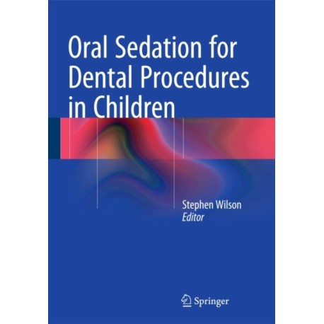 Oral Sedation for Dental Procedures in Children