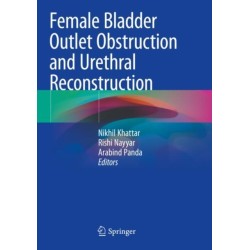 Female Bladder Outlet Obstruction and Urethral Reconstruction