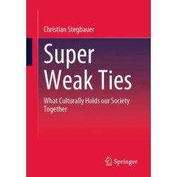 Super Weak Ties: What Culturally Holds our Society Together