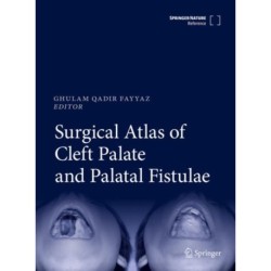 Surgical Atlas of Cleft Palate and Palatal Fistulae