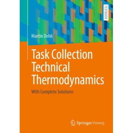 Task Collection Technical Thermodynamics: With Complete Solutions