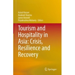 Tourism and Hospitality in Asia: Crisis, Resilience and Recovery