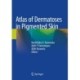 Atlas of Dermatoses in Pigmented Skin