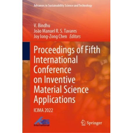 Proceedings of Fifth International Conference on Inventive Material Science Applications: ICIMA 2022