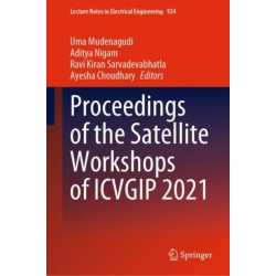 Proceedings of the Satellite Workshops of ICVGIP 2021