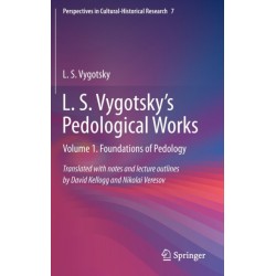 L. S. Vygotsky's Pedological Works: Volume 1. Foundations of Pedology