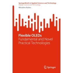 Flexible OLEDs: Fundamental and Novel Practical Technologies