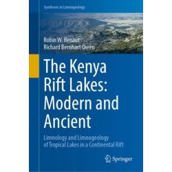 The Kenya Rift Lakes: Modern and Ancient: Limnology and Limnogeology of Tropical Lakes in a Continental Rift
