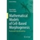 Mathematical Models of Cell-Based Morphogenesis: Passive and Active Remodeling