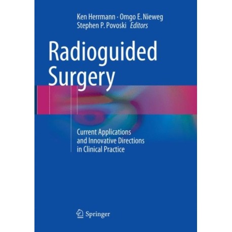Radioguided Surgery: Current Applications and Innovative Directions in Clinical Practice