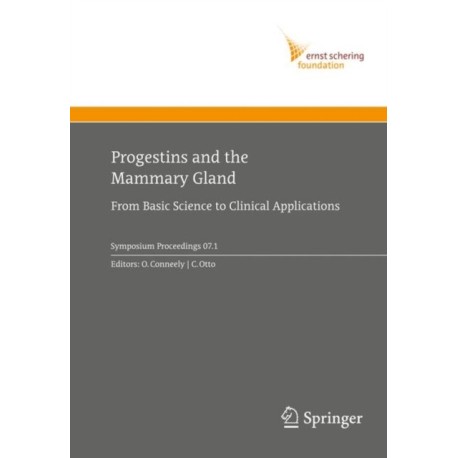 Progestins and the Mammary Gland: From Basic Science to Clinical Applications