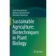 Sustainable Agriculture: Biotechniques in Plant Biology