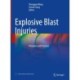 Explosive Blast Injuries: Principles and Practices