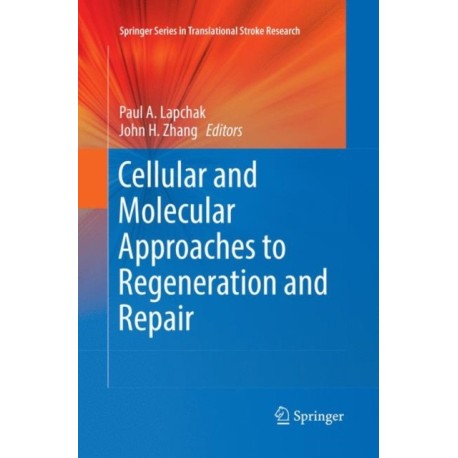 Cellular and Molecular Approaches to Regeneration and Repair