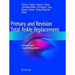 Primary and Revision Total Ankle Replacement: Evidence-Based Surgical Management