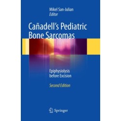 Canadell's Pediatric Bone Sarcomas: Epiphysiolysis before Excision