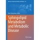 Sphingolipid Metabolism and Metabolic Disease
