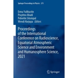 Proceedings of the International Conference on Radioscience, Equatorial Atmospheric Science and Environment and Humanosphere Science, 2021