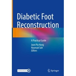 Diabetic Foot Reconstruction: A Practical Guide