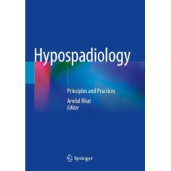Hypospadiology: Principles and Practices