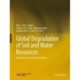 Global Degradation of Soil and Water Resources: Regional Assessment and Strategies