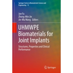 UHMWPE Biomaterials for Joint Implants: Structures, Properties and Clinical Performance