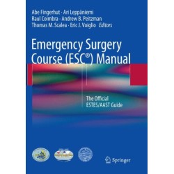 Emergency Surgery Course (ESC®) Manual: The Official ESTES/AAST Guide
