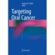 Targeting Oral Cancer