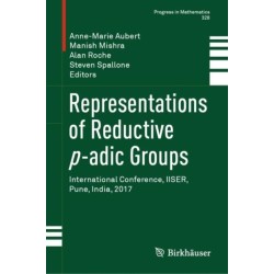 Representations of Reductive p-adic Groups: International Conference, IISER, Pune, India, 2017