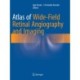 Atlas of Wide-Field Retinal Angiography and Imaging